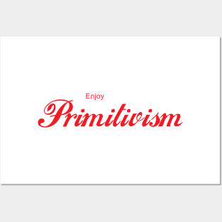 ENJOY PRIMITIVISM Posters and Art